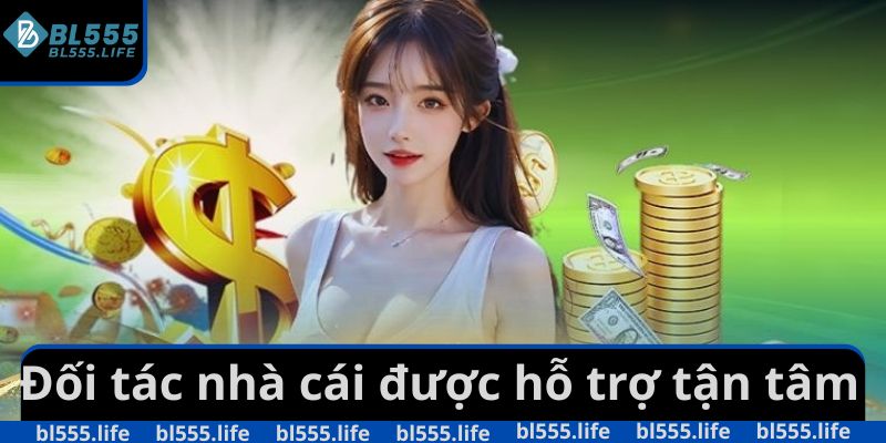 Đối tác nhà cái được hỗ trợ tận tâm