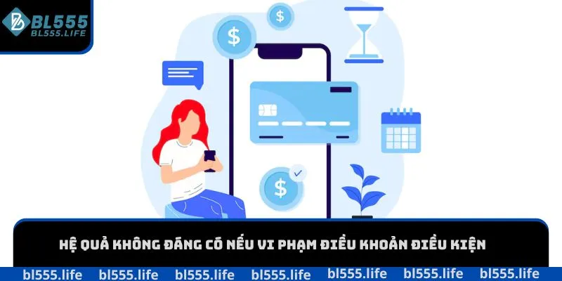 Hệ quả không đáng có nếu vi phạm điều khoản điều kiện